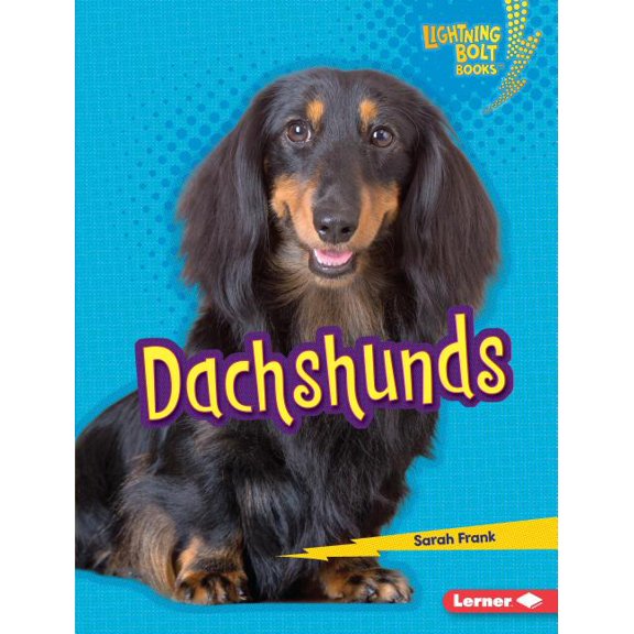 Lightning Bolt Books (R) -- Who's a Good Dog?: Dachshunds (Hardcover)