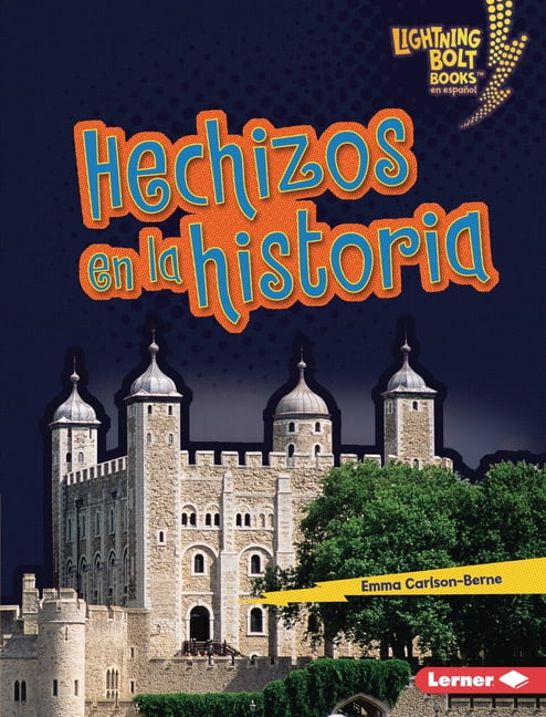 Lightning Bolt Books (R) en EspaÃ±ol -- Â¡ Hechizos En La Historia (Haunted History), (Hardcover)