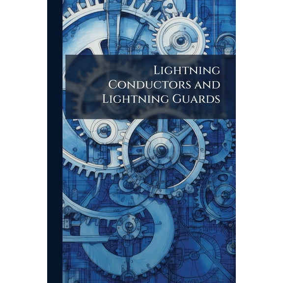 Lightning Conductors and Lightning Guards (Paperback)