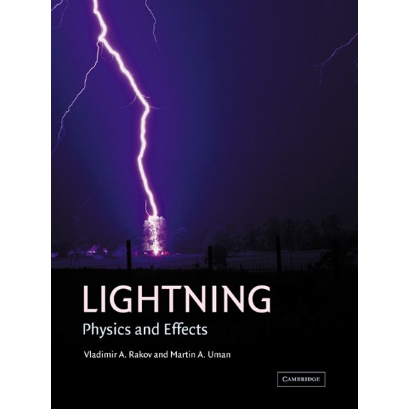 Lightning: Physics and Effects, (Paperback)