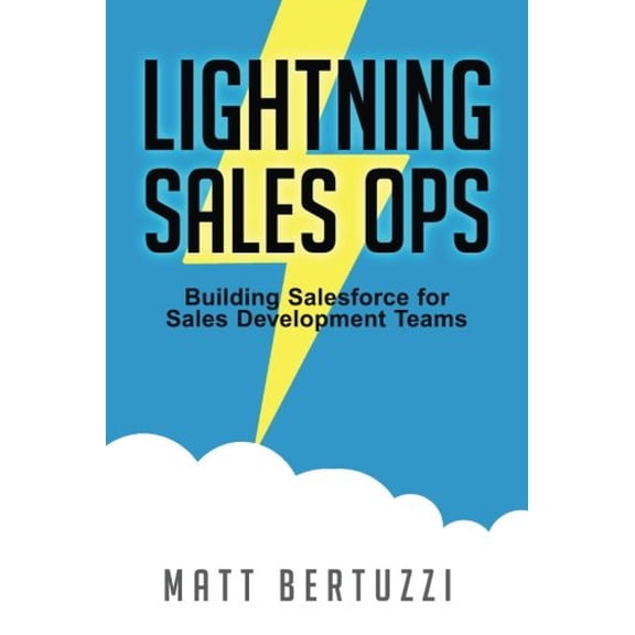 Pre-Owned Lightning Sales Ops: Building Salesforce for Sales Development Teams Paperback