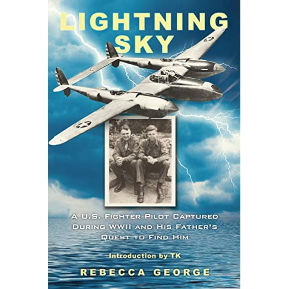 Pre-Owned Lightning Sky: A U.S. Fighter Pilot Captured During WWII and His Father's Quest to Find Him (Hardcover) 0806538961 9780806538969