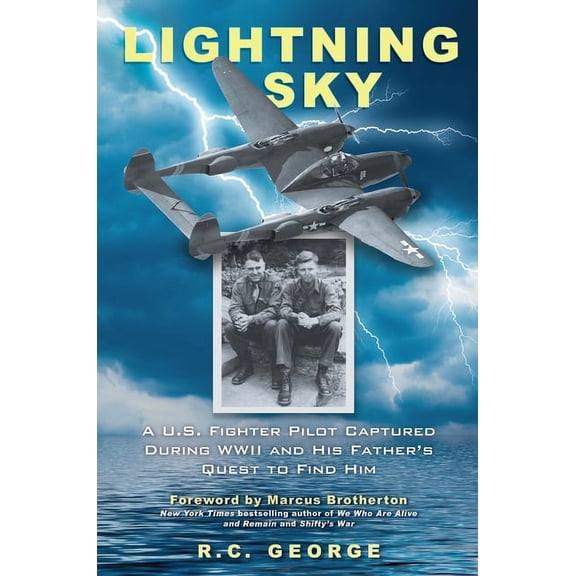 Lightning Sky : A U.S. Fighter Pilot Captured During WWII and His Father's Quest to Find Him (Hardcover)