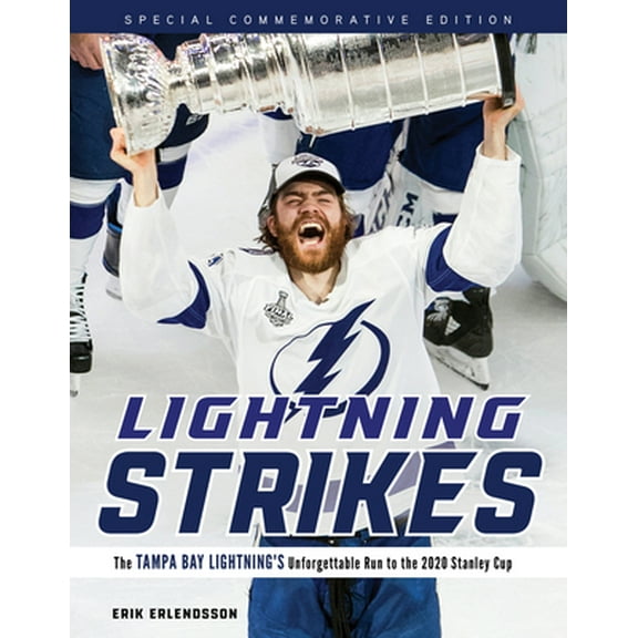 Pre-Owned Lightning Strikes: The Tampa Bay Lightning's Unforgettable Run to the 2020 Stanley Cup (Paperback) 1629378194 9781629378190