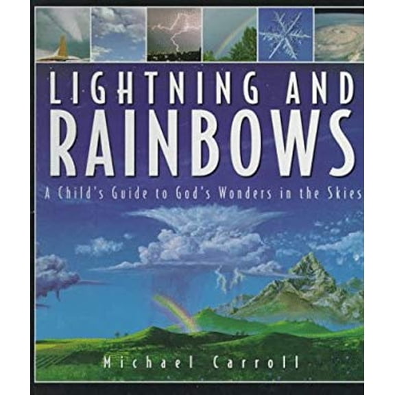 Pre-Owned Lightning and Rainbows (Hardcover) 0781430003 9780781430005