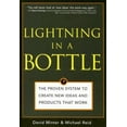 thumbnail image 1 of Pre-Owned Lightning in a Bottle: The Proven System to Create New Ideas and Products That Work (Paperback) 1402210329 9781402210327, 1 of 1