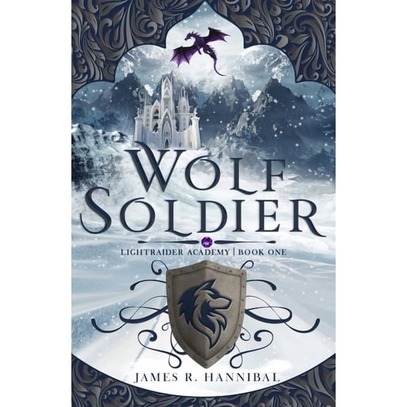 Lightraider Academy: Wolf Soldier (Series #1) (Paperback)