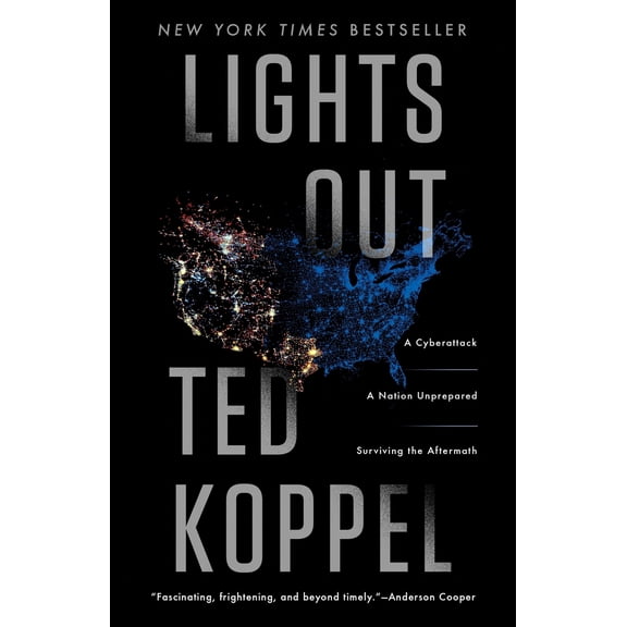 Pre-Owned Lights Out: A Cyberattack: A Nation Unprepared: Surviving the Aftermath (Paperback) 0553419986 9780553419986