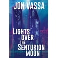 thumbnail image 1 of Lights Over the Senturion Moon, (Paperback), 1 of 1