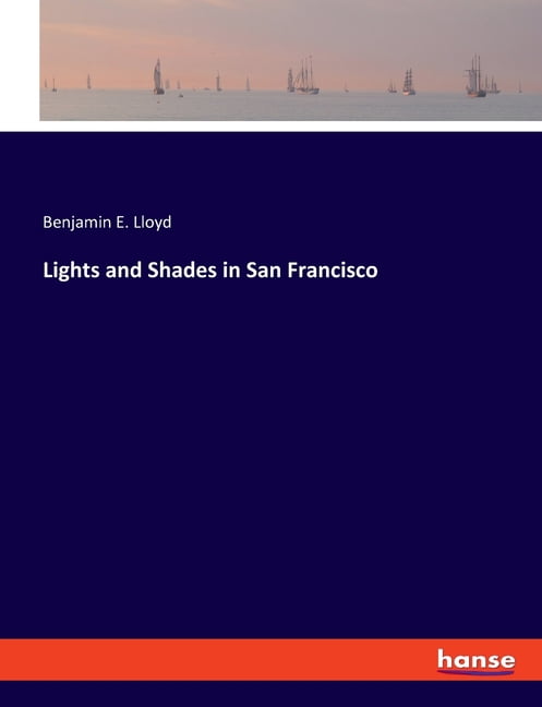 Lights and Shades in San Francisco, (Paperback)