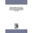 thumbnail image 1 of Lights and Shadows of Army Life: or, Pen Pictures From the Battlefield, the Camp, and the Hospital. by Rev. W. W. Lyle., (Paperback), 1 of 1