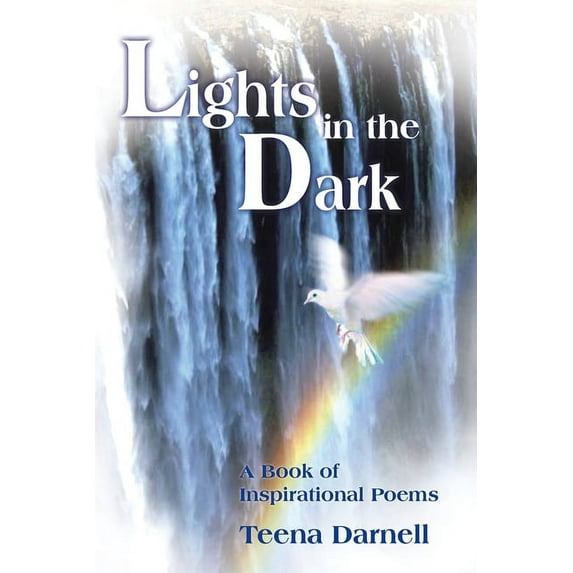 Lights in the Dark: A Book of Inspirational Poems, (Paperback)