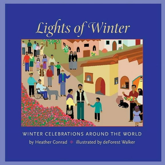 Lights of Winter: Winter Celebrations Around the World, (Paperback)