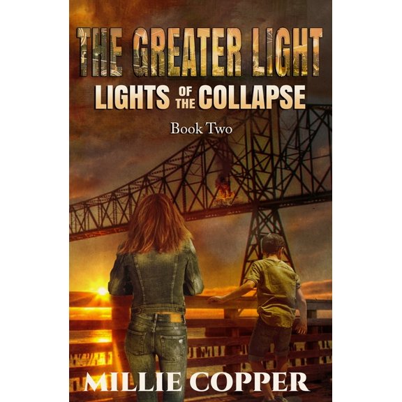 Lights of the Collapse The Greater Light: Lights of the Collapse (An Apocalyptic Survival Thriller), Book 2, (Paperback)