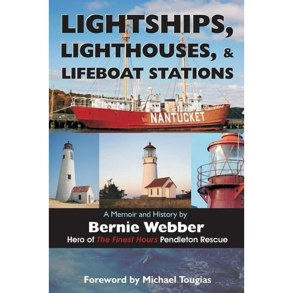 Lightships, Lighthouses, and Lifeboat Stations: A Memoir and History, (Paperback)