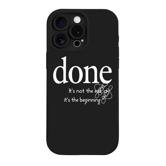Lightweight iPhone 15 Pro Case - Yellowing Resistant with Minimalist ' Done ' Design Symbol - Inspirational Quote: ' It ' s Not the End It ' s the Beginning '