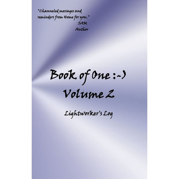 Lightworker's Log Book of One: -): Volume 2 Lightworker's Log, Book 2, (Paperback)
