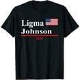 Ligma Johnson Funny Presidential Election 2024 Parody T Shirt