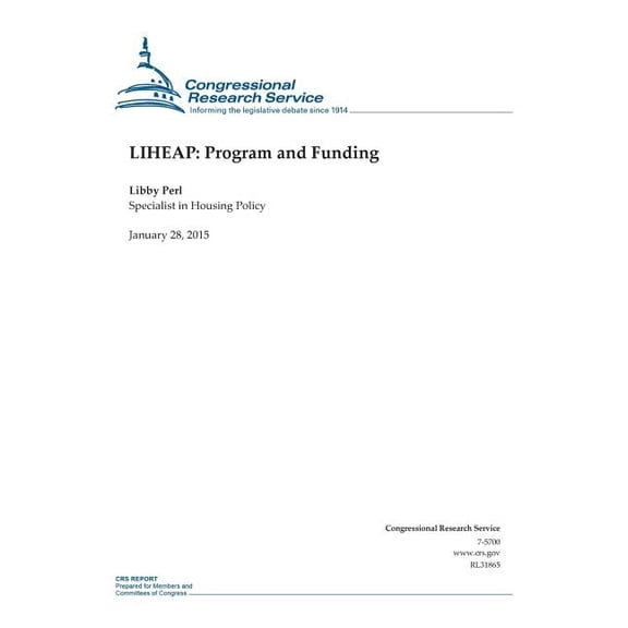 Crs Reports: Liheap: Program and Funding (Paperback)