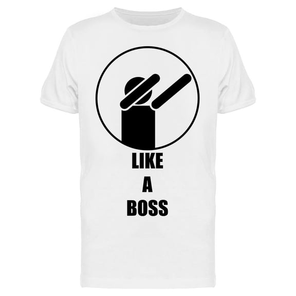 Like A Boss Dab T-Shirt Men -Image by Shutterstock, Male Small