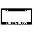 thumbnail image 1 of Like A Boss (Design 1) Black Plastic License Plate Frame, 1 of 1