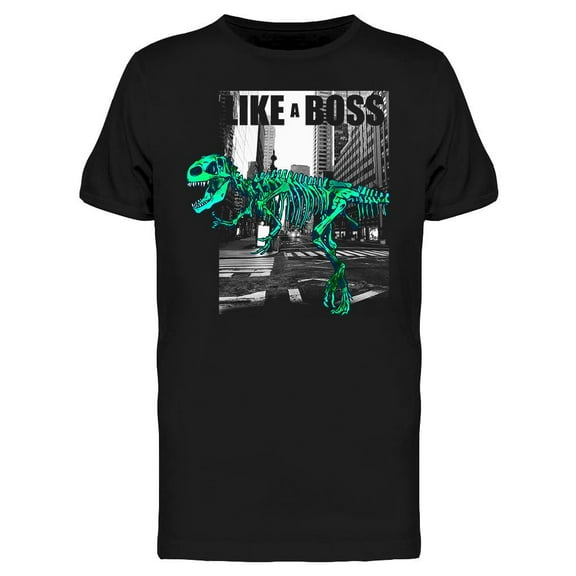 Like A Boss Dinosaur Skeleton  T-Shirt Men -Image by Shutterstock, Male Large