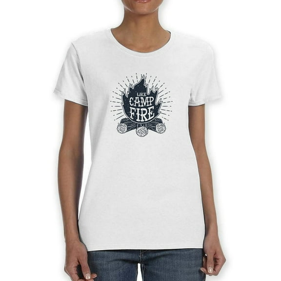 "Like Campfire" Quote Campfire Graphic Women White T-Shirt, Female Medium