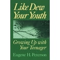 thumbnail image 1 of Like Dew Your Youth : Growing Up with Your Teenager (Paperback), 1 of 1