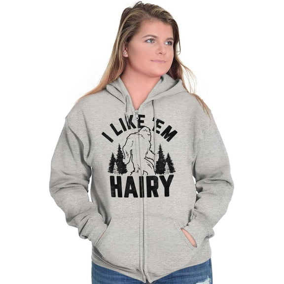 Like 'Em Hairy Bigfoot Legend Hoax Zip Hoodie Sweatshirt Women Brisco Brands X
