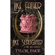 Like Father Like Slaughter, Paperback