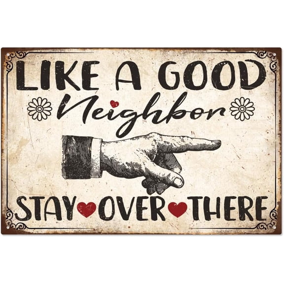 Like A Good Neighbor Stay Over There Vintage Metal Tin Sign, 12x8 Inch Funny Welcome Sign for Front Door Retro Man Cave Signs Wall Art Poster Plaque Decor Gift for Garage Garden Home Porch Yard