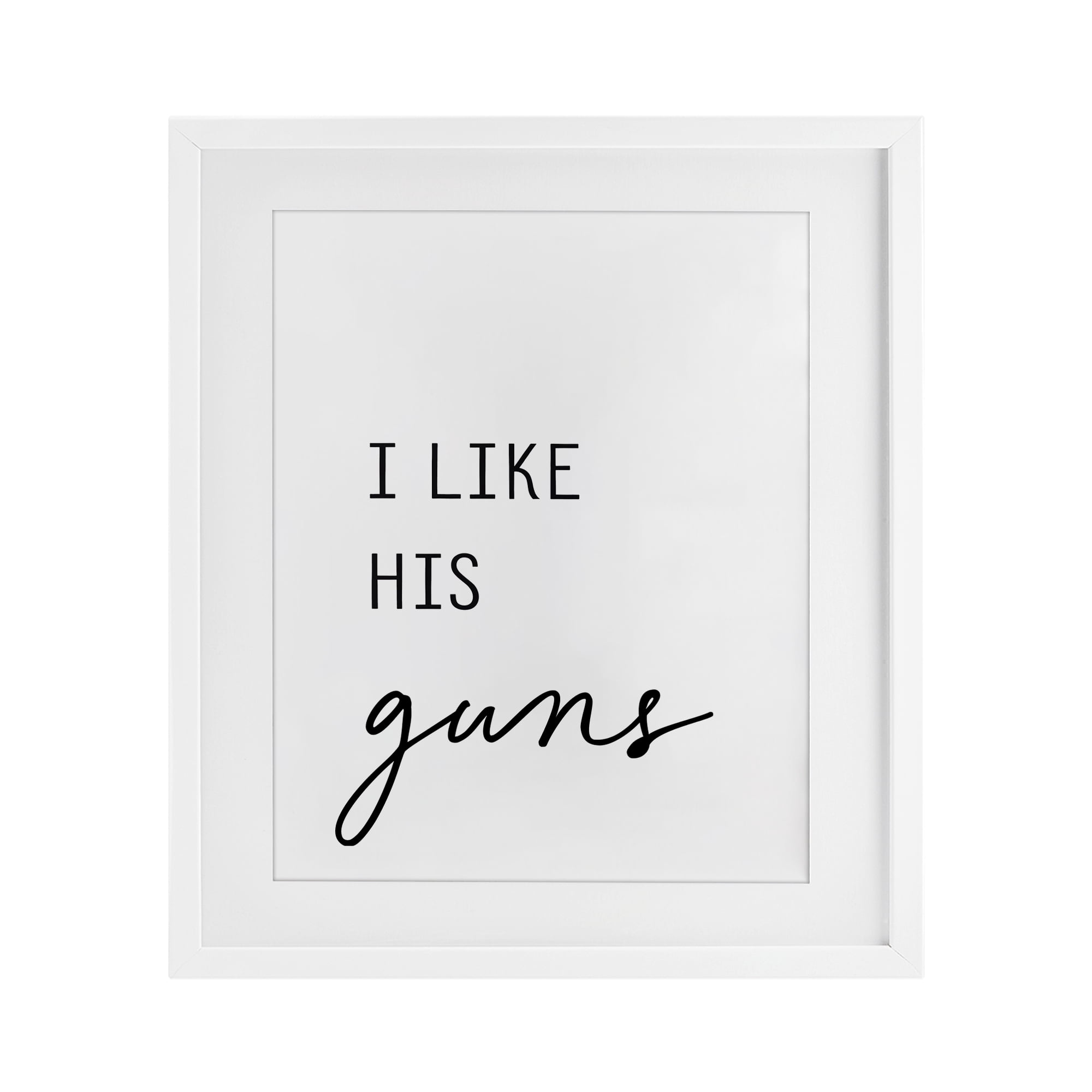 Like His Guns White Framed Print Under Glass, design by Lettered and Lined
