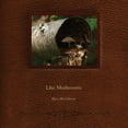 thumbnail image 1 of Like Mushrooms, (Paperback), 1 of 1