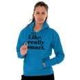 thumbnail image 1 of Funny Like Really Smart Attitude Hoodie Sweatshirt Women Brisco Brands S, 1 of 6
