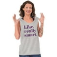 thumbnail image 1 of Like Really Smart Donald Trump Quote Tank Top Tee Shirt Women Brisco Brands X, 1 of 6