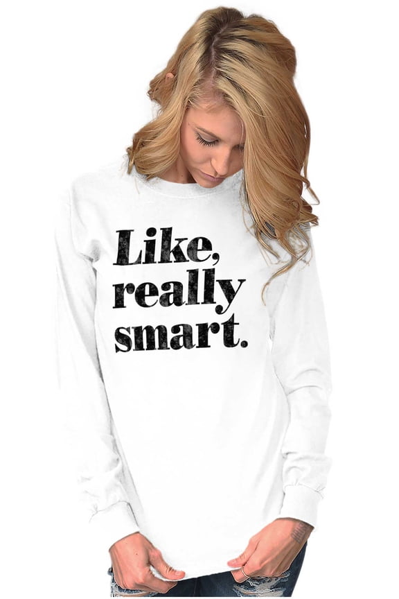 Like Really Smart Donald Trump Quote Women's Long Sleeve T Shirt Brisco Brands S