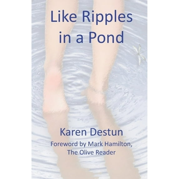 Like Ripples in a Pond (Paperback) by Karen Destun