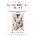 thumbnail image 1 of Pre-Owned Like Sound Through Water: A Mother's Journey Through Auditory Processing Disorder (Paperback) 074342199X 9780743421997, 1 of 1