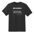 thumbnail image 1 of Like The Play, Only No Singing - Oklahoma State Motto Funny Tees Mens Graphic T Shirts Black,L, 1 of 1
