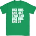thumbnail image 1 of Like This and Like That T-Shirt Funny Song Music Lyrics Humor Novelty Text Tee - Green, 2XL, 1 of 1
