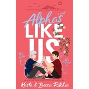 Like Us Series Billionaires & Bodyg Alphas Like Us Special Edition, Book 3, Paperback