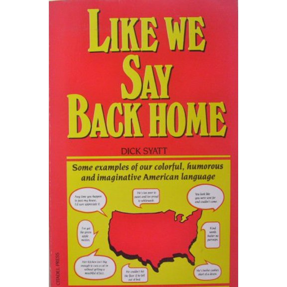 Pre-Owned Like We Say Back Home Syatt Paperback