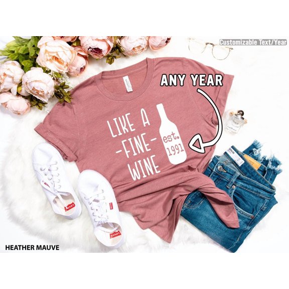 Like a Fine Wine Shirt, 31th Birthday Best Friend, 31th Birthday Shirt, 31th Birthday For Her, 31th Birthday Shirt, 1991 Shirt All Size S-5Xl