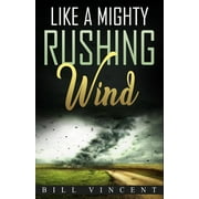 Like a Mighty Rushing Wind, Paperback