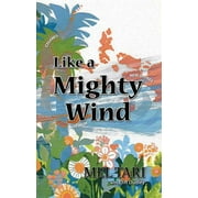 Like a Mighty Wind Paperback 0892211237 9780892211234 Mel Tari, Cliff Dudley
