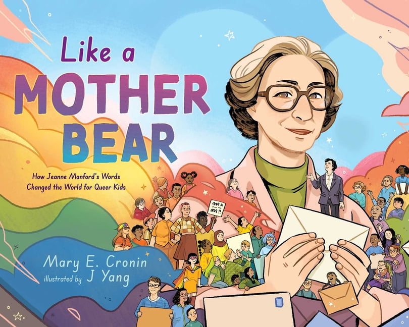 Like a Mother Bear: How Jeanne Manford's Words Changed the World for Queer Kids, (Hardcover)