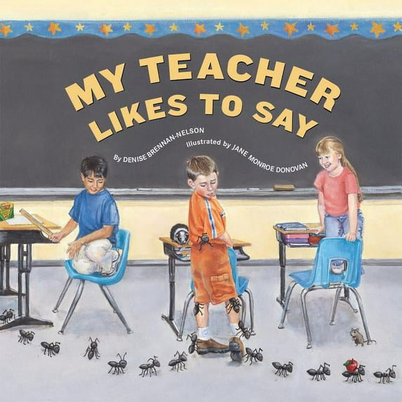 Likes to Say My Teacher Likes to Say, (Hardcover)