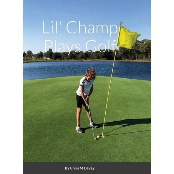Lil' Champ Plays Golf, (Hardcover)
