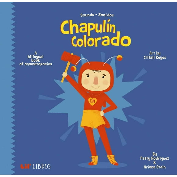 Lil' Libros Chapuln Colorado: A Bilingual Book of Onomatopoeias, (Board Book)