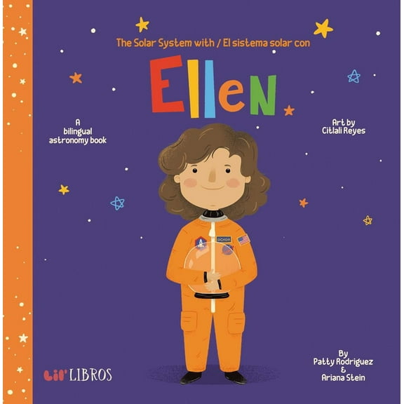 Lil' Libros The Solar System with / El Sistema Solar Con Ellen: A Bilingual Astronomy Book, (Board Book)